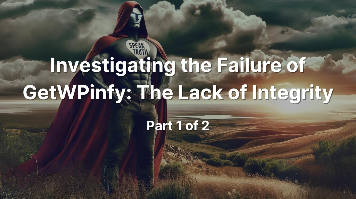 investigating the failure of getwpinfy the lack of integrity part 1 of 2